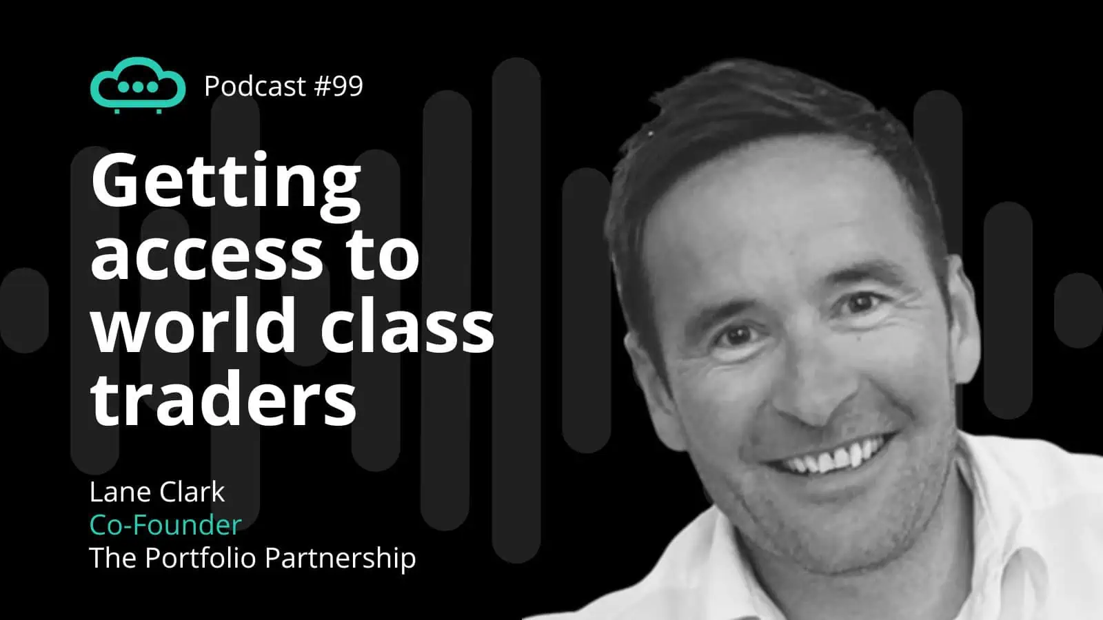 Podcast: Lane Clark of TPP Strategies has a different approach to investment
