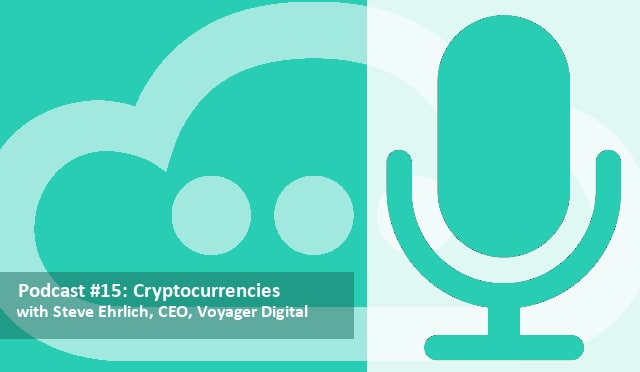 Podcast Cryptocurrencies with Steve Ehrlich, CEO, Voyager Digital