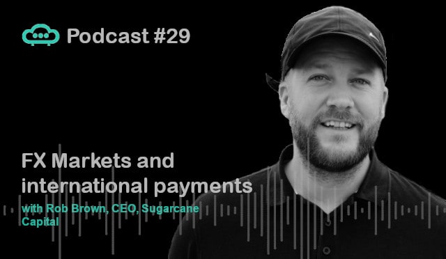 Podcast FX Markets International Payments